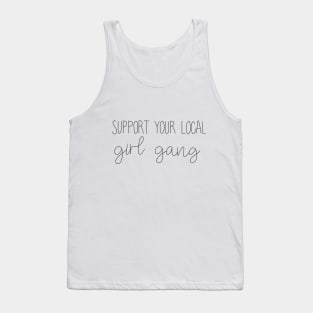 Support Your Local Girl Gang Tank Top